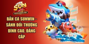 Bắn Cá Sunwin