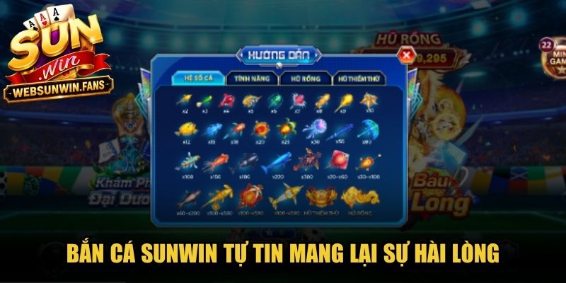 Bắn Cá Sunwin tự tin mang lại sự hài lòng nhờ vào chất lượng dịch vụ vượt trội