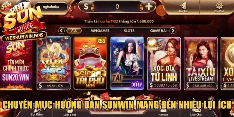 Chuyên mục hướng dẫn Sunwin mang đến nhiều lợi ích thiết thực cá cược