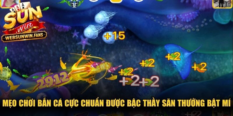 Mẹo chơi bắn cá cực chuẩn được bậc thầy săn thưởng lâu năm bật mí