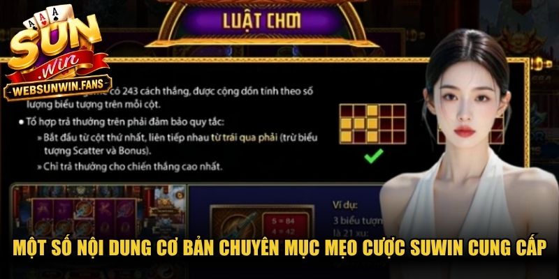 Một số nội dung cơ bản chuyên mục mẹo cược Suwin cung cấp