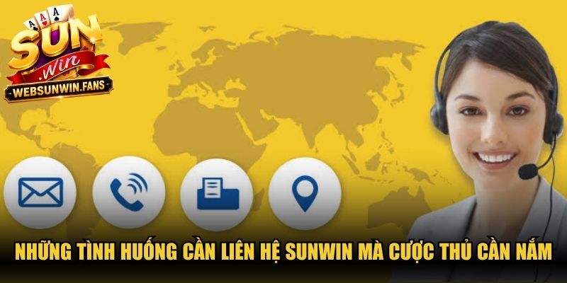 Những tình huống cần liên hệ Sunwin mà cược thủ cần nắm
